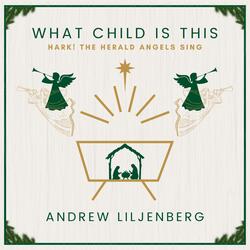 What Child Is This / Hark! The Herald Angels Sing