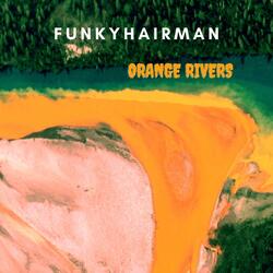 Orange Rivers