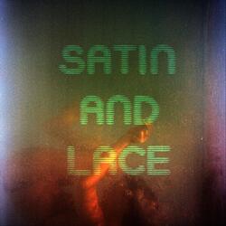 Satin and Lace
