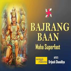 Bajrang Baan Maha Superfast
