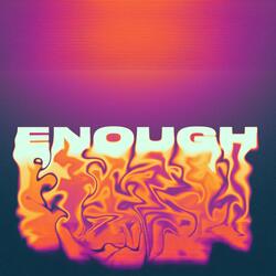 Enough