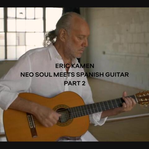 Neo Soul Meets Spanish Guitar, Pt. 2
