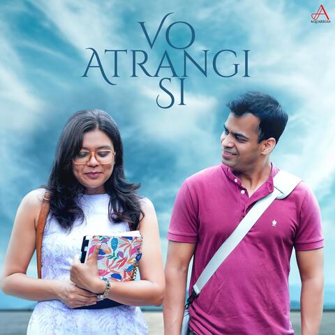 Vo Atrangi Si