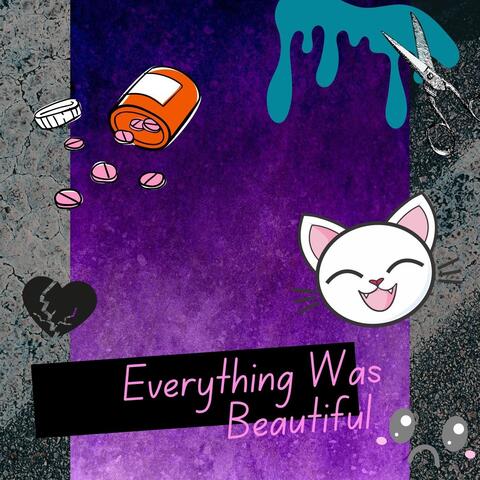 Everything Was Beautiful