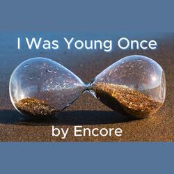 I Was Young Once