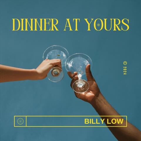 Dinner at Yours