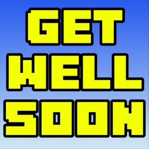 Get Well Soon