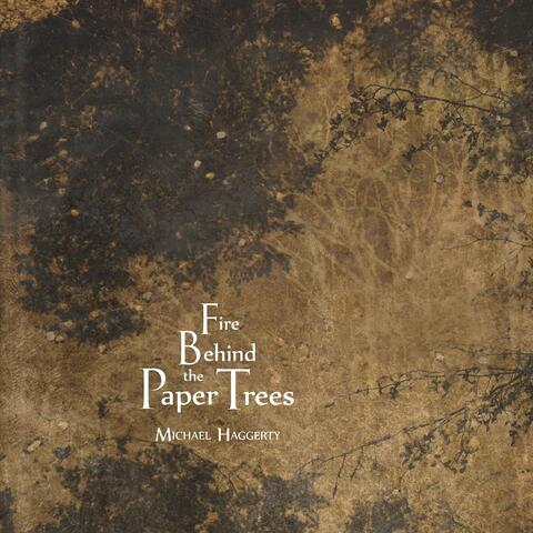 Fire Behind the Paper Trees