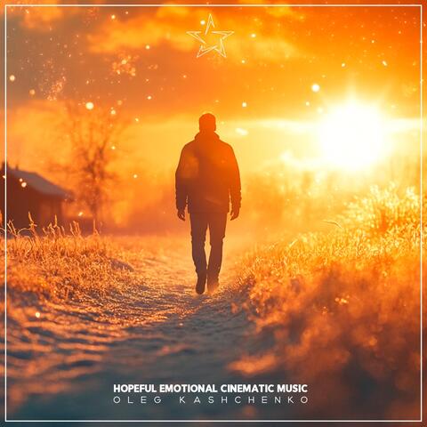 Hopeful Emotional Cinematic Music