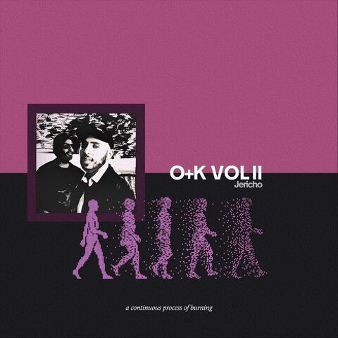 O+K: VOL II - Jericho