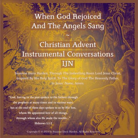 When God Rejoiced And The Angels Sang ~ Christian Advent Instrumental Conversations, IJN