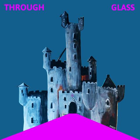 Through Glass