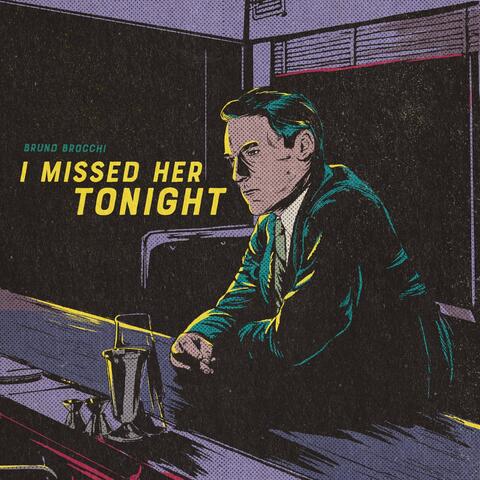 I Missed Her Tonight