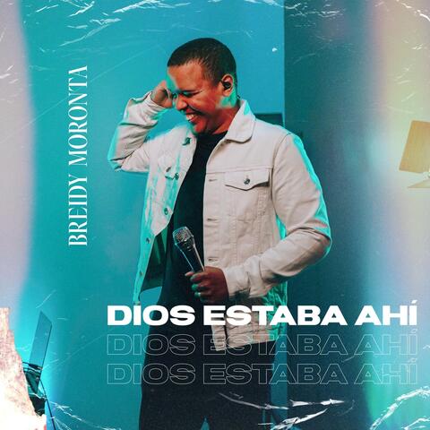 Dios Estaba Ahi
