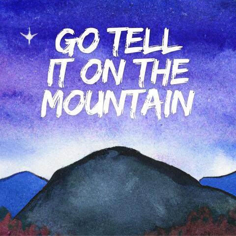 Go Tell It on the Mountain