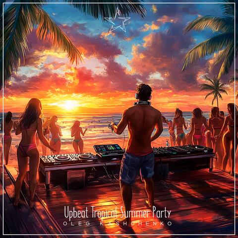 Upbeat Tropical Summer Party