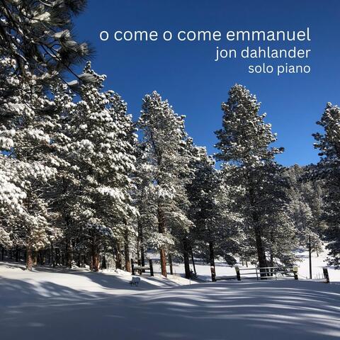 O Come O Come Emmanuel