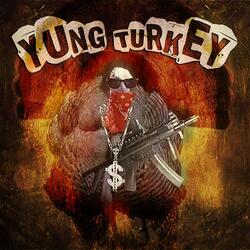 Yung Turkey