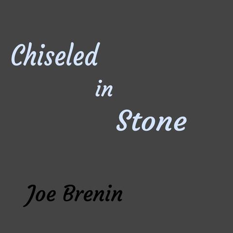 Chiseled in Stone