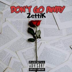 Dont Go Away