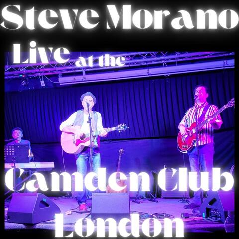 Steve Morano Live at the Camden Club London