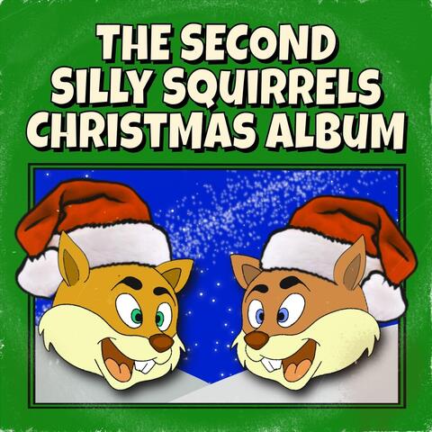 The Second Silly Squirrels Christmas Album