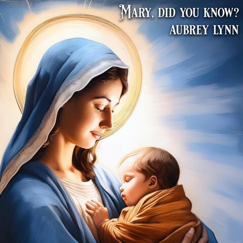 Mary, Did You Know?