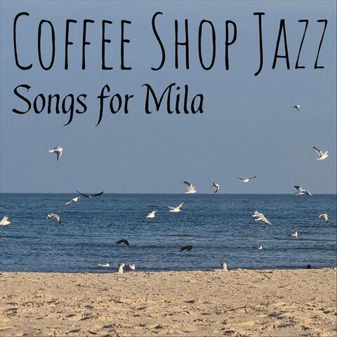 Songs for Mila