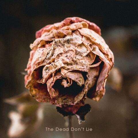 The Dead Don’t Lie