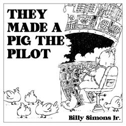 They Made a Pig the Pilot