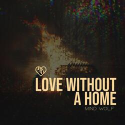 Love Without a Home