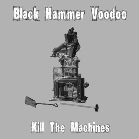 Kill the Machines