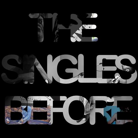 The Singles Before