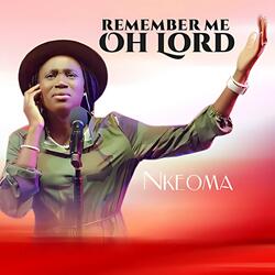 Remember Me Oh Lord