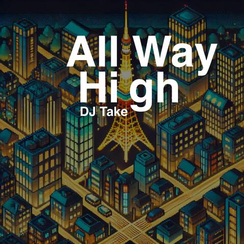 All Way High