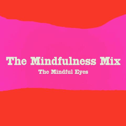 The Mindful Mix