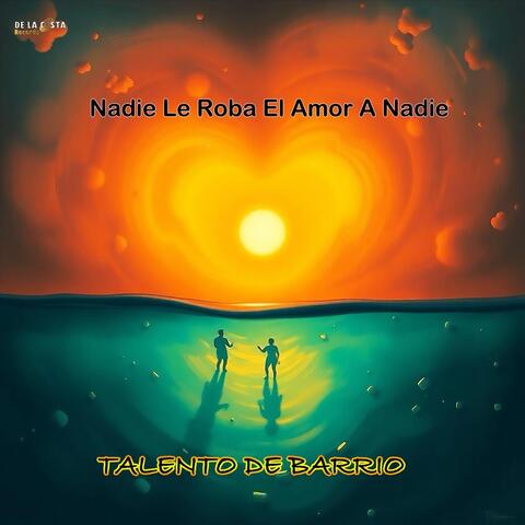 Nadie Le Roba el Amor a Nadie