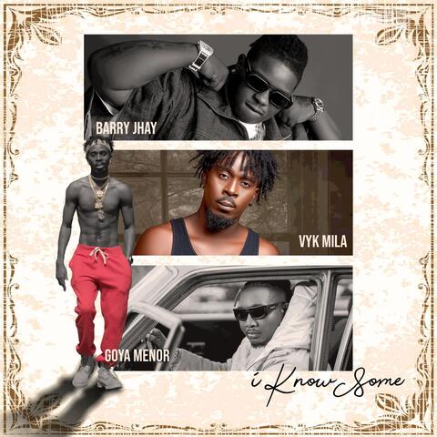 I Know Some (feat. Barry Jhay & Goya Menor)