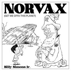 Norvax (Get Me Offa This Planet)