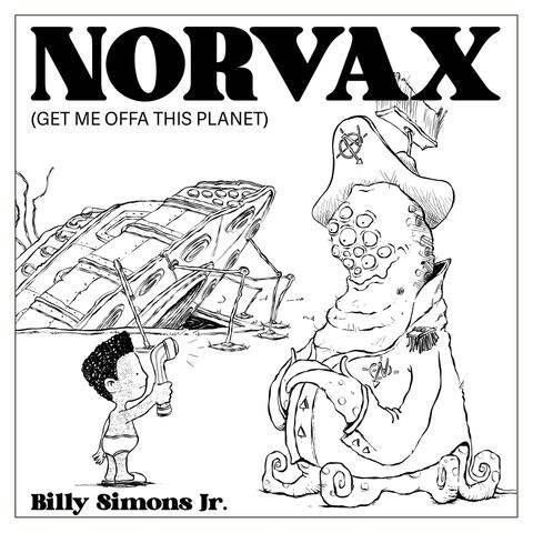 Norvax (Get Me Offa This Planet)