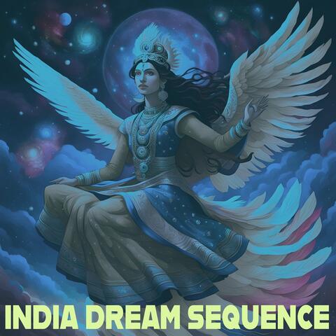India Dream Sequence