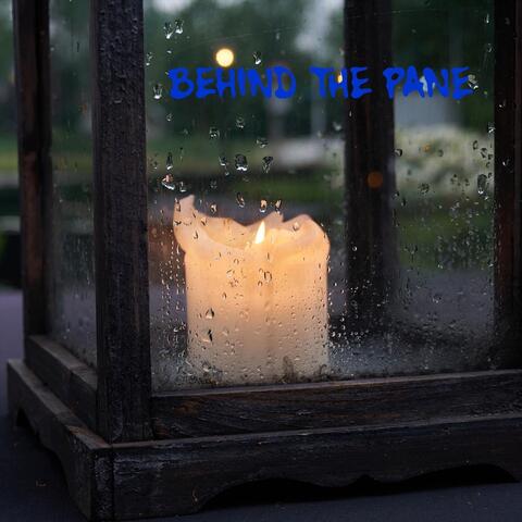 Behind the Pane
