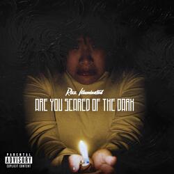 Are You Scared of the Dark