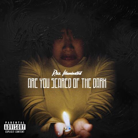 Are You Scared of the Dark
