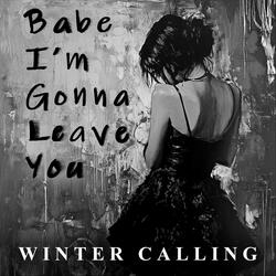 Babe I'm Gonna Leave You (feat. Cris Hodges)