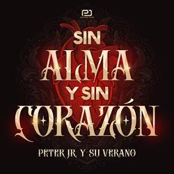 Sin Alma y Sin Corazón