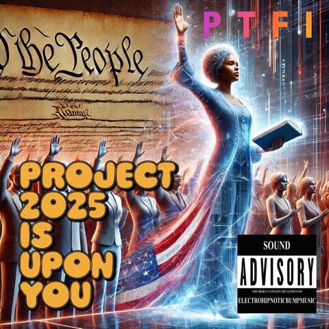 Project 2025 Is Upon You