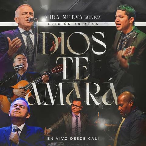 Dios Te Amará (En Vivo Desde Cali)
