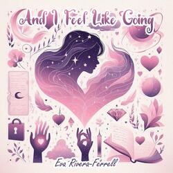 And I Feel Like Going