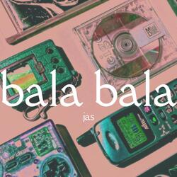 bala bala